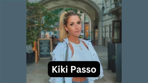 Kiki Passo’s Age, Height, Boyfriend, Net Worth, Relationships, Wiki